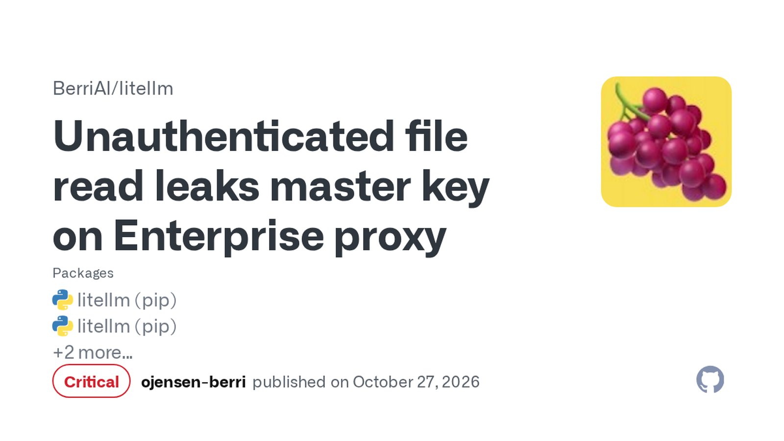 GitHub preview card for LiteLLM security advisory GHSA-w4c7-34wj-hqm8, Unauthenticated file read leaks master key on Enterprise proxy