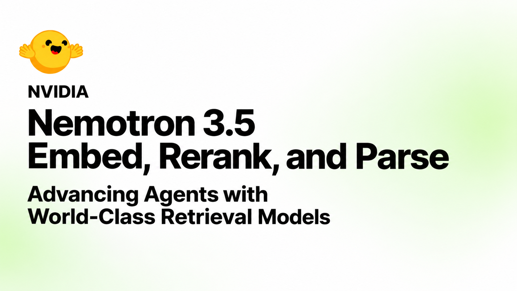 NVIDIA's card for its Hugging Face blog post: the Hugging Face emoji logo, then "NVIDIA", "Nemotron 3.5 Embed, Rerank, and Parse" and "Advancing Agents with World-Class Retrieval Models" in black text on a white background with soft green corners.